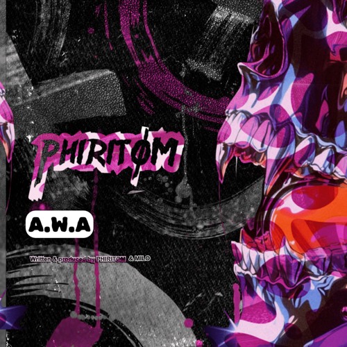 A.W.A - MILO & PHIRITOM (EDIT)
