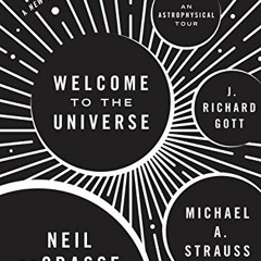 ACCESS EPUB 📃 Welcome to the Universe: An Astrophysical Tour by  Neil deGrasse Tyson