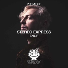 PREMIERE: Stereo Express - Exilir (Original Mix) [Eleatics Records]