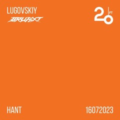 Lugovskiy @ 20ft Radio - 16/07/2023