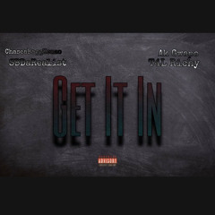 chesseabag kenzo, SB,AK$, T4L Richy Get It In