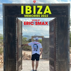 IBIZA - Memories 2022 - MIML Part 46 (Eden Mix)