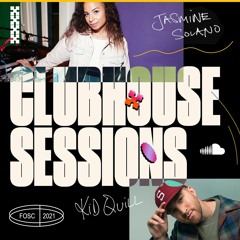 First on SoundCloud Clubhouse Session, with Kid Quill