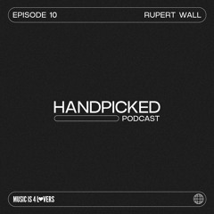 Handpicked // EP 10: Rupert Wall