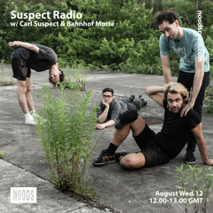 Suspect Radio 13 - August 2020 (/w Bahnhof Motte & Philipp Demankowski)