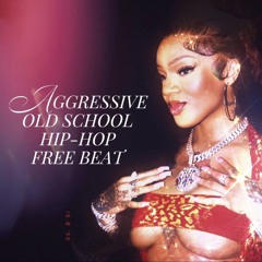 AGGRESSIVE OLD SCHOOL HIP-HOP RAP | FREE BEAT