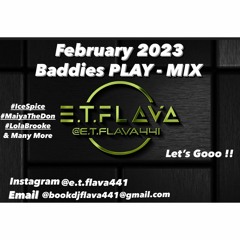 E.T.FLAVA FEB 2023 BADDIES PLAY-MIX [DIRTY]