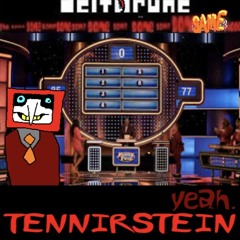 TENNIRSTEIN - yeah.