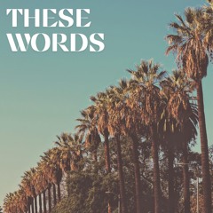 These Words
