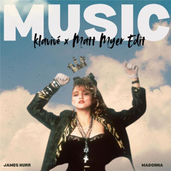 Madonna x James Hurr - Di Music (klavivé & Matt Myer Edit)