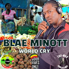 BLAE MINOTT - World Cry / TruMon Dubplate