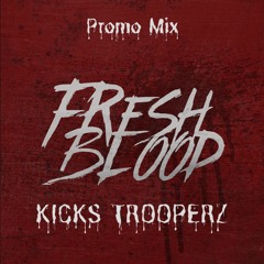KICKS TROOPERZ - Fresh Blood  Label Promo Mix [Industrial Hardcore]