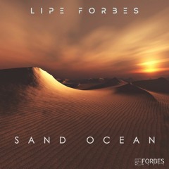 Lipe Forbes - Sand Ocean (Extended Mix)