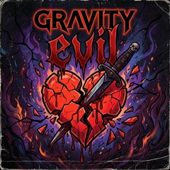 Gravity - Evil