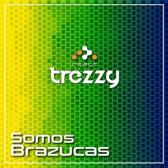 Somos Brazucas -  Dj Trezzy