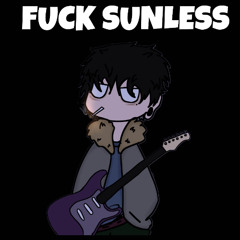 Fuck sunless ft kurik0m