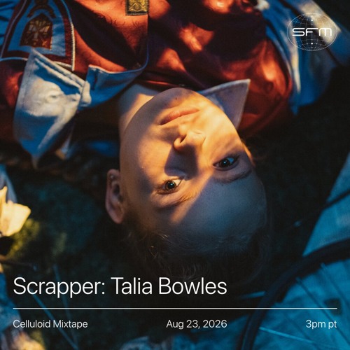 Celluloid Mixtape 07: Talia Bowles