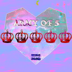 Army of 5 ꙳ (Prod. Nate22 & MoneyHilfiger)