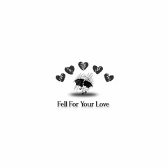 Fell For Your Love (Prod. Ran & LayZ)