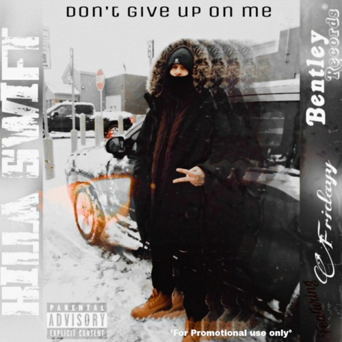 Don't Give up on Me ft. Fridayy