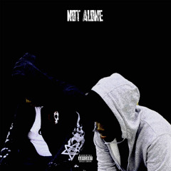 Not Alone (ft. GYB LilBlaze)