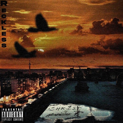 "Reckless"🚘- chr1st2pisst x Hendizzle