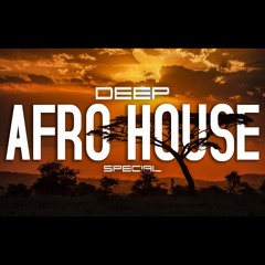 AFRO HOUSE - DEEP Special [Keinemusik, Hugel, MoBlack, Andrea Oliva, Antdot & more]