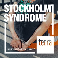 Counterterraism Guest Mix 135: Stockholm Syndrome