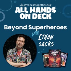 Beyond Superheroes with Ethan Sacks