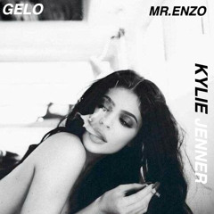 Kylie Jenner ft. MR.ENZO