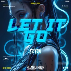 Let It Go (Alem Alhanda Edit x Seven)