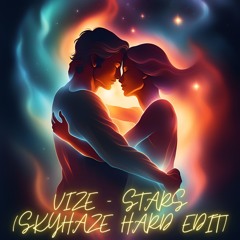 VIZE - Stars (Skyhaze Hard Edit)