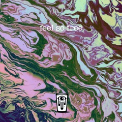 feel so free