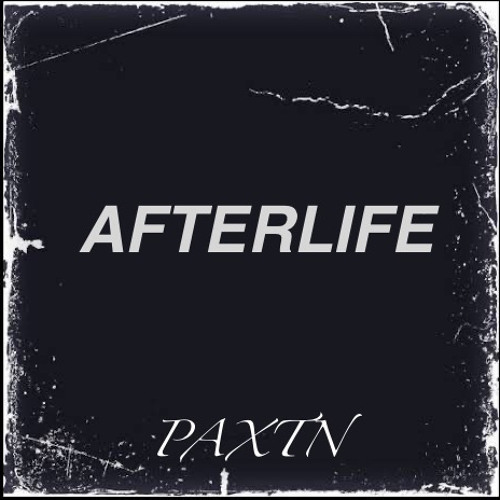 PAXTN - Afterlife