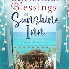 #+ Christmas Blessings at Sunshine Inn: A Heartwarming, Feel-good Holiday Story (A Crystal Coas