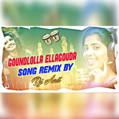 Goundlolla Ellagouda ( 2020 Remix ) BY Dj Anil