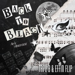 Amy Winehouse - Back to Black (Tape B x Effin Flip)