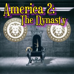 America 2: The Dynasty