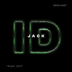 Jack (Merchant 'Riga' ID by Rivoli Afro House Edit)