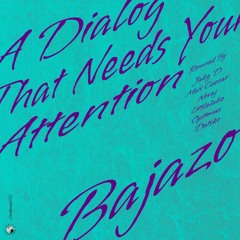 PREMIÈRE: Bajazo - A Dialog That Needs Your Attention (Jakg D Remix)