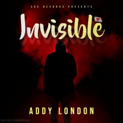 Addy London - Invisible(Insta @AddyLondon_)