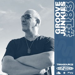 TRAXSOURCE LIVE! Sessions #183 - Groove Junkies