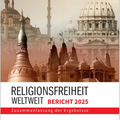 Religionsfreiheit weltweit 2025: Neuer Bericht von KIRCHE IN NOT erschienen
