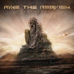 Rave The Reqviem – Colossvs