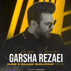Garsha Rezaei - Darya Nemiram (DJM6 x Sajjad Gholipour Remix)