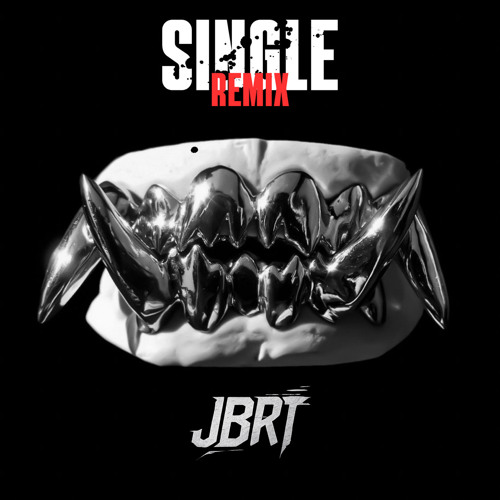 SINGLE [JBRT REMIX FREEDL]