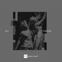 NEEN Unplanned  EP [Newrhythmic Recs]