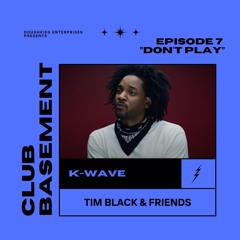 CLUB BASEMENT #7 "DON'T PLAY"