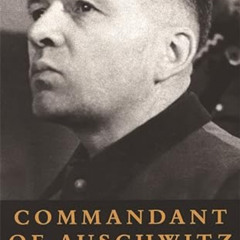 [View] EPUB 📙 Commandant of Auschwitz : The Autobiography of Rudolf Hoess by  Consta