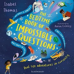 [READ] PDF EBOOK EPUB KINDLE The Bedtime Book of Impossible Questions by  Isabel Thomas,Olivia Forre
